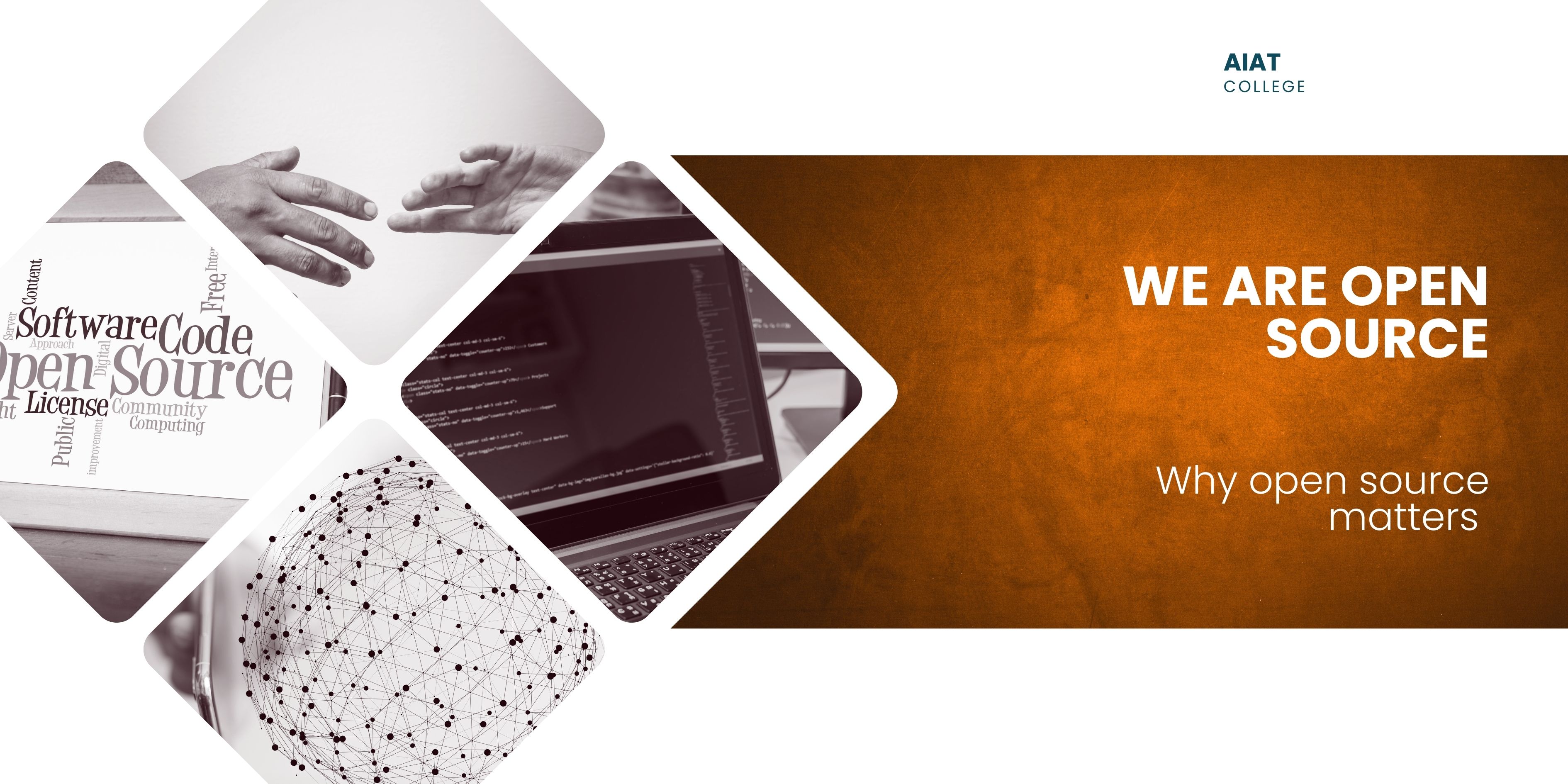 Promotional banner for AIAT College with the title 'We Are Open Source – Why open source matters'. The left side features images arranged in diamond shapes, including hands reaching out, code on a laptop screen, a word cloud with terms like 'Software', 'Code', 'Open Source', and a connected globe network graphic. The right side has a textured orange background with the main text.