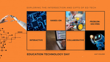 Banner for AIAT College celebrating Education Technology Day. Orange background with graphics of circuits, a human hand reaching toward a robotic hand, and six image panels showing circuit boards, robotics, coding, and a cartoon robot holding a lightbulb. Text highlights the themes: Hands-on, Problem-solving, Interactive, and Collaborative, with the tagline 'Exploring the intersection and gifts of Ed-Tech'.